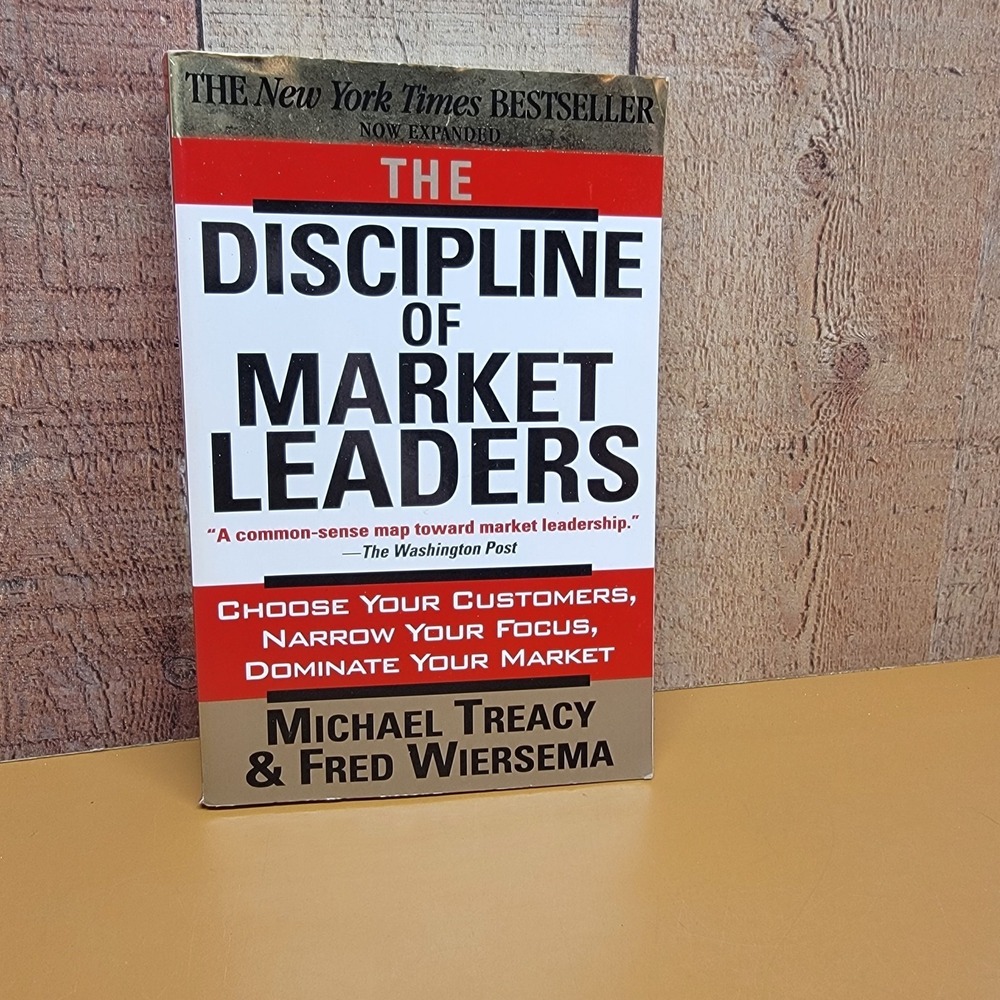 The Discipline of Market Leaders Michael Treacy Fred Wiersema Business Strategy